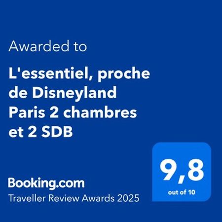 L'Essentiel, Proche De Disneyland Paris 2 Chambres Et 2 Sdb Chessy Kültér fotó